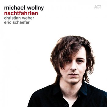 Nachtfahrten - Wollny Michael, Weber Christian, Schaefer Eric