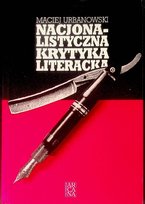 Nacjonalistyczna Krytyka Literacka Urbanowski Maciej