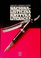 Nacjonalistyczna Krytyka Literacka Urbanowski Maciej