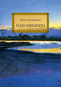 Nad Niemnem - Orzeszkowa Eliza