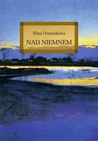 Nad Niemnem Orzeszkowa Eliza