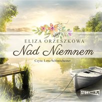 Nad Niemnem Orzeszkowa Eliza