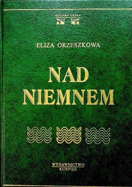 Nad Niemnem Tom 1 - Orzeszkowa Eliza | Książka w Empik