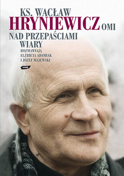Nad przepaściami wiary - Hryniewicz Wacław