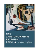 Nad zabetonowanym brzegiem rzeki