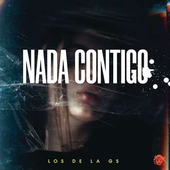 Nada Contigo - Los de la GS