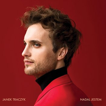 Nadal jestem - Janek Traczyk