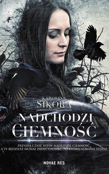 Nadchodzi ciemność - Sikora Karolina