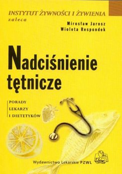 Nadciśnienie Tętnicze  - Jarosz Mirosław, Respondek Wioleta