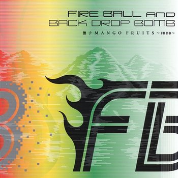 Nadeshiko Mango Fruits -FBDB- - Fire Ball, Back Drop Bomb