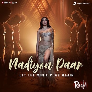 Nadiyon Paar (Let the Music Play Again) - Sachin-Jigar