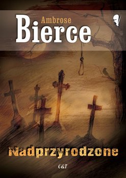 Nadprzyrodzone - Bierce Ambrose