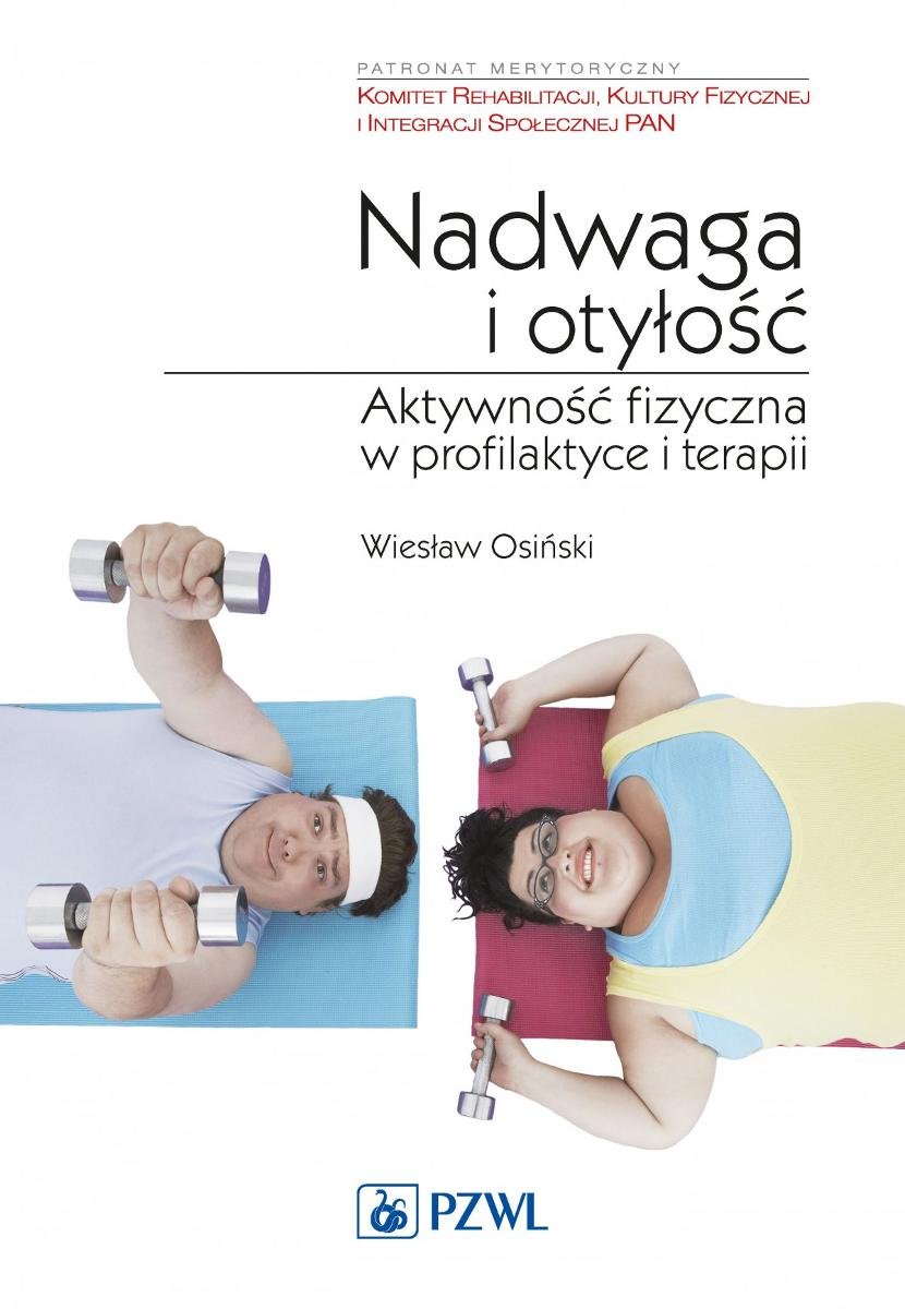 Nadwaga I Otyłość Aktywność Fizyczna W Profilaktyce Terapii Osiński Wiesław Ebook Sklep 4250