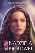 Nadzieja Królowej. Star Wars. Tom 3 Johnston E.K.