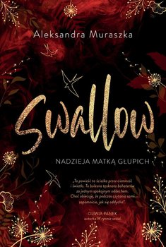 Nadzieja matką głupich. Swallow. Tom 2 - Muraszka Aleksandra