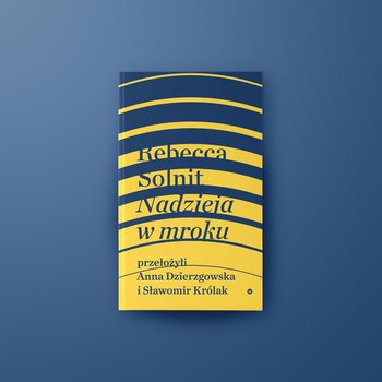 Nadzieja w mroku - Solnit Rebecca