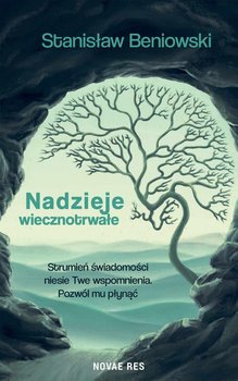 Nadzieje wiecznotrwałe - Beniowski Stanisław