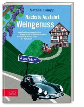 Nächste Ausfahrt: Weingenuss