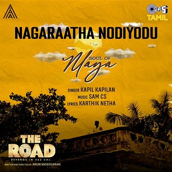 Nagaraatha Nodiyodu (From "The Road") - Sam C.S., Kapil Kapilan & Karthik Netha