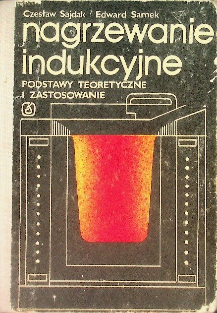 Nagrzewanie Indukcyjne Opracowanie Zbiorowe Ksi ka W Empik nagrzewanie-indukcyjne-opracowanie-zbiorowe-ksi-ka-w-empik