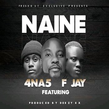 Naine - 4 Na 5 feat. F Jay