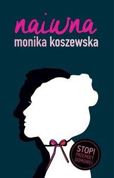 Naiwna - Koszewska Monika