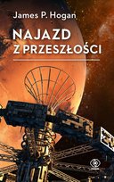 Najazd z przeszłości Hogan James P.
