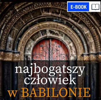 Najbogatszy człowiek w Babilonie - ebook epub - Clason George S.