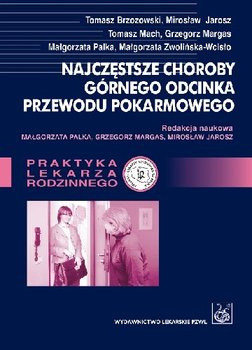 Najczęstsze Choroby Górnego Odcinka Przewodu Pokarmowego - Opracowanie zbiorowe
