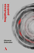 Najdłuższa podróż - Zabużko Oksana