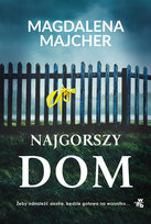 Najgorszy dom Majcher Magdalena