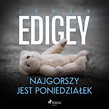 Najgorszy jest poniedziałek - Edigey Jerzy