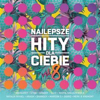 Najlepsze hity dla Ciebie, Vol. 8 Various Artists