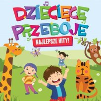 Najlepsze hity! Dziecięce Przeboje