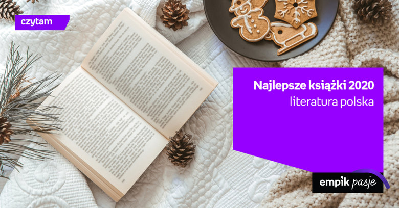 Najlepsze książki 2020 – literatura polska