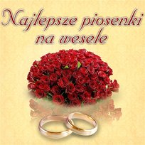 Najlepsze Piosenki Na Wesele Various Artists