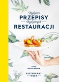 Najlepsze przepisy najlepszych restauracji - Zespół Festiwalu Restaurant Week