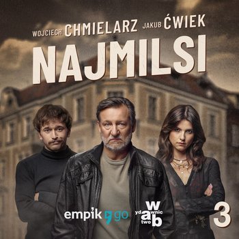 Najmilsi #3 - audiobook - Ćwiek Jakub, Chmielarz Wojciech