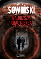 Najniższy krąg piekła Sowiński Piotr