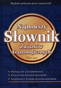 Najnowszy słownik związków frazeologicznych - Rzehak Wojciech