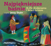 Najpiękniejsze baśnie H.Ch. Andersena i braci Grimm Andersen Hans Christian, Bracia Grimm