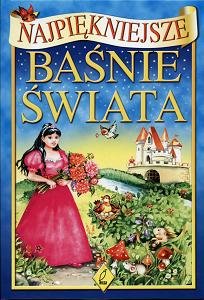 Najpiękniejsze baśnie świata - Berowska Marta