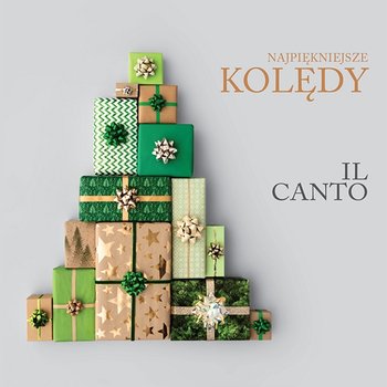 Najpiękniejsze kolędy Il Canto - Il Canto