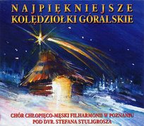 Najpiękniejsze kolędziołki góralskie Various Artists
