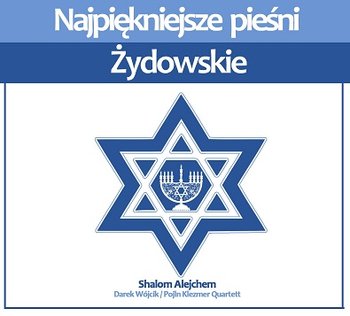 Najpiękniejsze pieśni żydowskie - Pojln Klezmer Quartett, Wójcik Dariusz