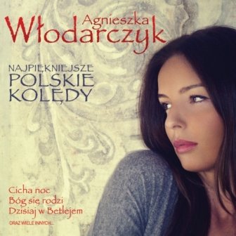 Najpiękniejsze polskie kolędy - Włodarczyk Agnieszka