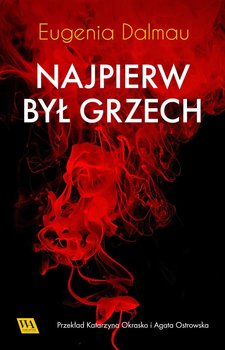 Najpierw był grzech - Eugenia Dalmau