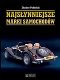 Najsłynniejsze marki samochodów - Podbielski Zdzisław