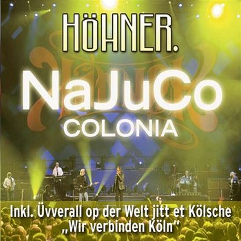 NaJuCo Colonia - Höhner
