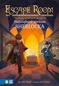 Największa sprawa Sherlocka. Escape room - Wolf Alex